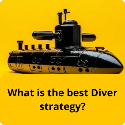 best Diver strategy